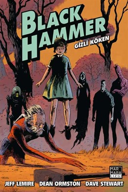 Black Hammer Cilt 1 : Gizli Köken